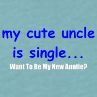 My New Uncle Is Single, Want To Be My New Auntie? Sueded Cloud Jersey T-Shirt