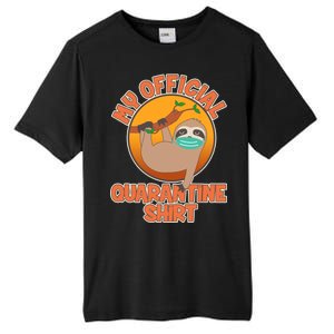 My Official Quarantine Shirt Sloth Tall Fusion ChromaSoft Performance T-Shirt