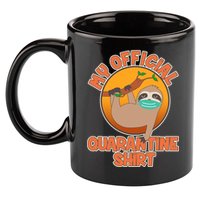 My Official Quarantine Shirt Sloth 11oz C Handle Ceramic Mug