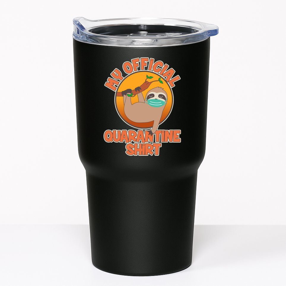 My Official Quarantine Shirt Sloth Tumbler