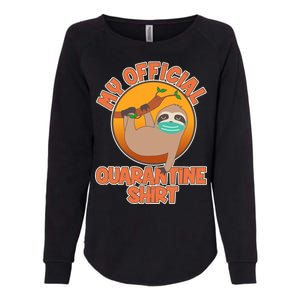 My Official Quarantine Shirt Sloth Womens California Wash Sweatshirt