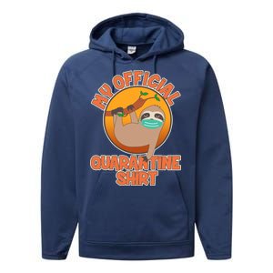 My Official Quarantine Shirt Sloth Performance Fleece Hoodie