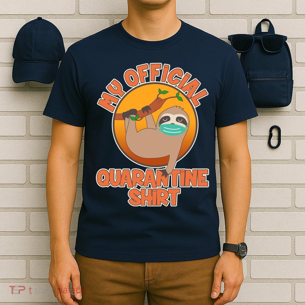 My Official Quarantine Shirt Sloth T-Shirt