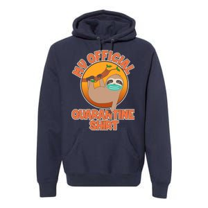 My Official Quarantine Shirt Sloth Premium Hoodie