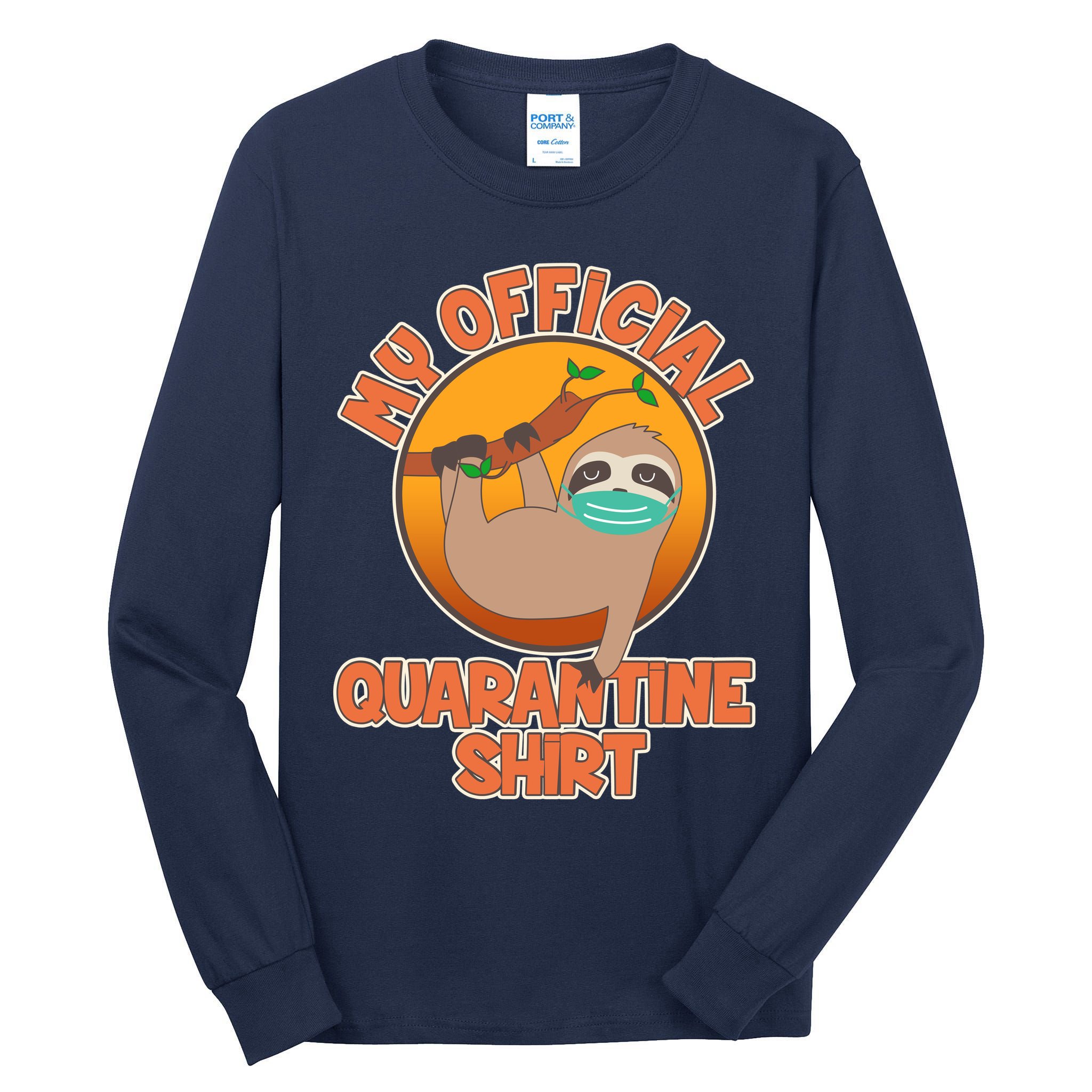 My Official Quarantine Shirt Sloth Tall Long Sleeve T-Shirt