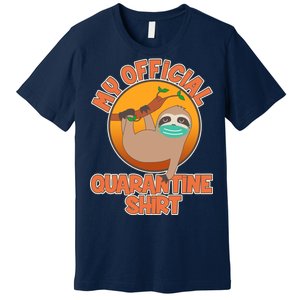 My Official Quarantine Shirt Sloth Premium T-Shirt