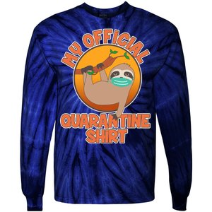 My Official Quarantine Shirt Sloth Tie-Dye Long Sleeve Shirt