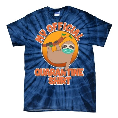 My Official Quarantine Shirt Sloth Tie-Dye T-Shirt