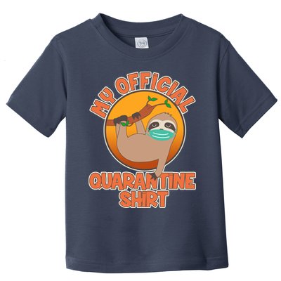 My Official Quarantine Shirt Sloth Toddler T-Shirt