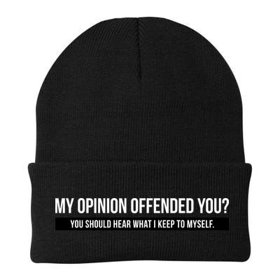 My Opinion Offended You Should Hear What I Say To Myself Beanie