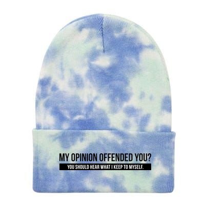 My Opinion Offended You Should Hear What I Say To Myself Tie Dye 12in Knit Beanie