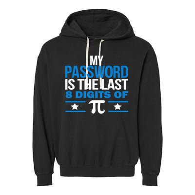 My Password is the last digit of Pi Garment-Dyed Fleece Hoodie