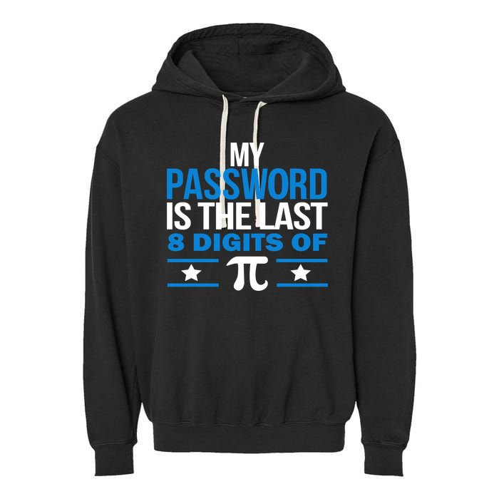 My Password is the last digit of Pi Garment-Dyed Fleece Hoodie
