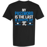 My Password is the last digit of Pi Garment-Dyed Heavyweight T-Shirt