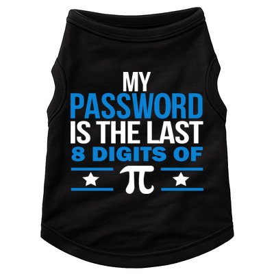 My Password is the last digit of Pi Doggie Tank