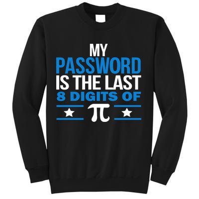 My Password is the last digit of Pi Sweatshirt