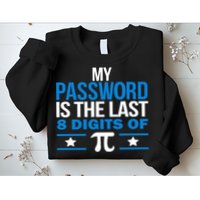 My Password is the last digit of Pi Sweatshirt
