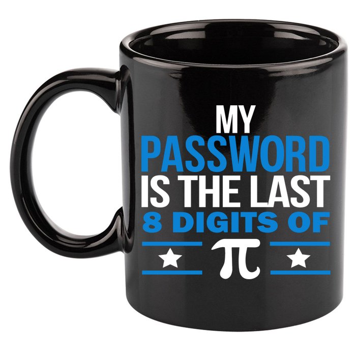 My Password is the last digit of Pi 11oz C Handle Ceramic Mug