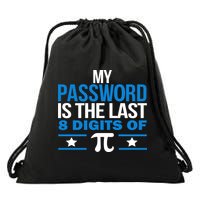 My Password is the last digit of Pi Drawstring Bag