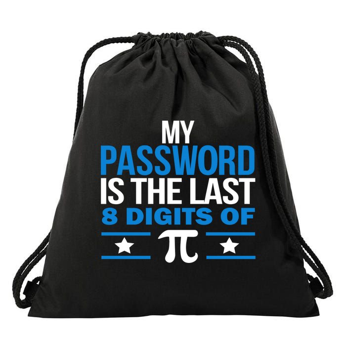 My Password is the last digit of Pi Drawstring Bag