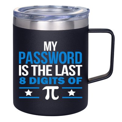 My Password is the last digit of Pi 12oz Stainless Steel Coffee Mug