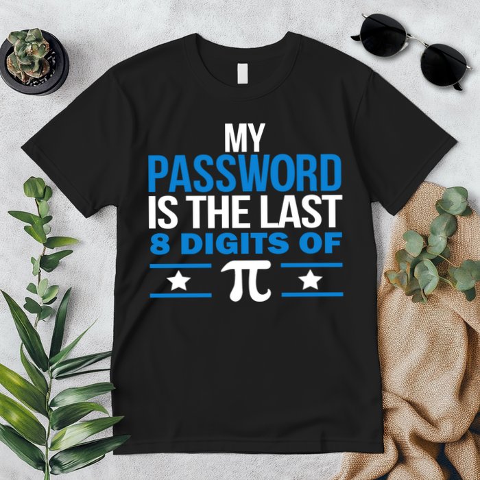 My Password is the last digit of Pi Premium T-Shirt