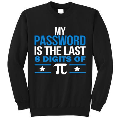 My Password is the last digit of Pi Tall Sweatshirt
