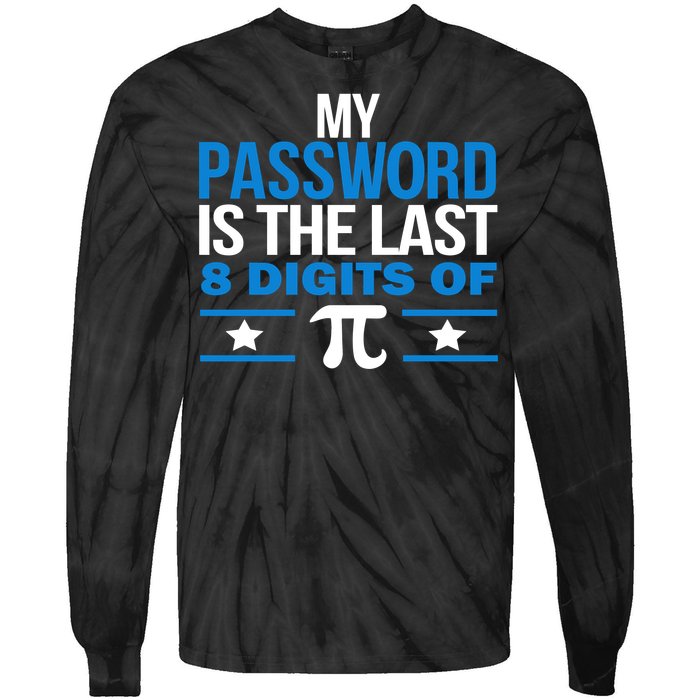 My Password is the last digit of Pi Tie-Dye Long Sleeve Shirt