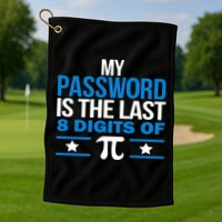 My Password is the last digit of Pi Golf Towel