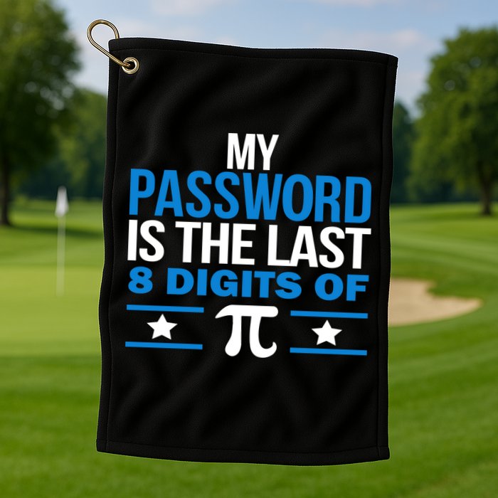 My Password is the last digit of Pi Golf Towel