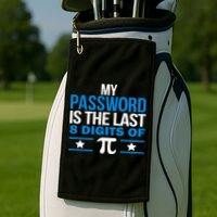 My Password is the last digit of Pi Golf Towel
