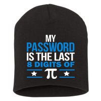 My Password is the last digit of Pi Short Acrylic Beanie