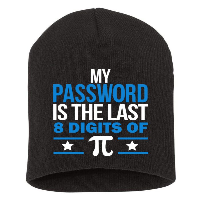 My Password is the last digit of Pi Short Acrylic Beanie
