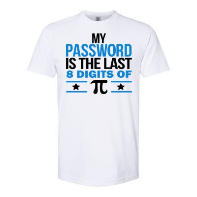 My Password is the last digit of Pi Softstyle CVC T-Shirt