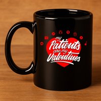 My Patients Are My Valentine's Day Love Heart 11oz C Handle Ceramic Mug