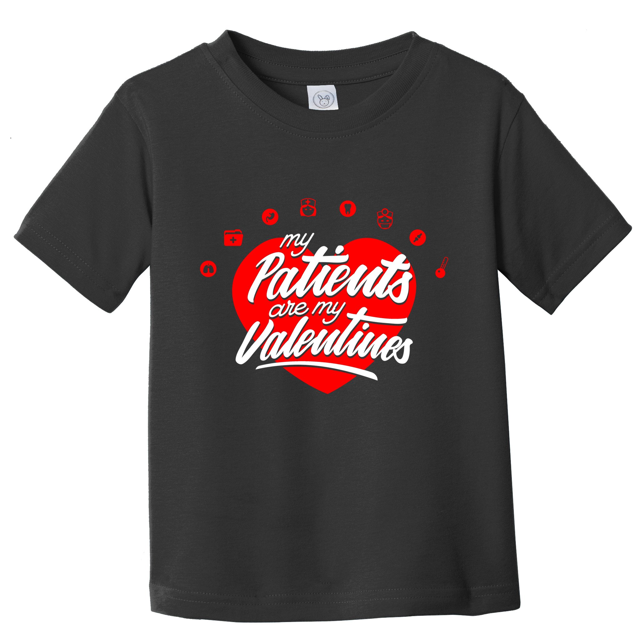 My Patients Are My Valentine's Day Love Heart Toddler T-Shirt