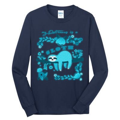 My Patronsus Is A Sloth Funny Tall Long Sleeve T-Shirt