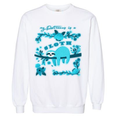 My Patronsus Is A Sloth Funny Garment-Dyed Sweatshirt