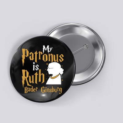 My Patronus Is Ruth Bader Ginsburg Button