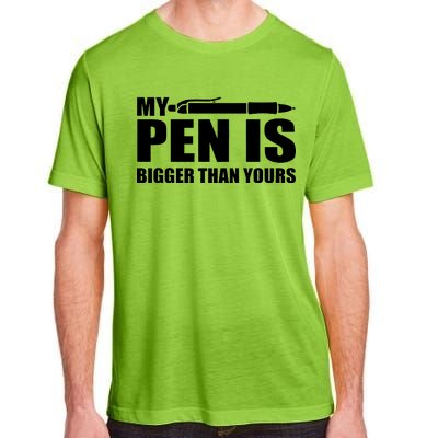 My Pen Is Bigger Then Yours Adult ChromaSoft Performance T-Shirt