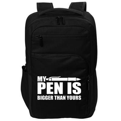 My Pen Is Bigger Then Yours Impact Tech Backpack