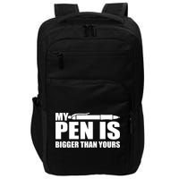 My Pen Is Bigger Then Yours Impact Tech Backpack
