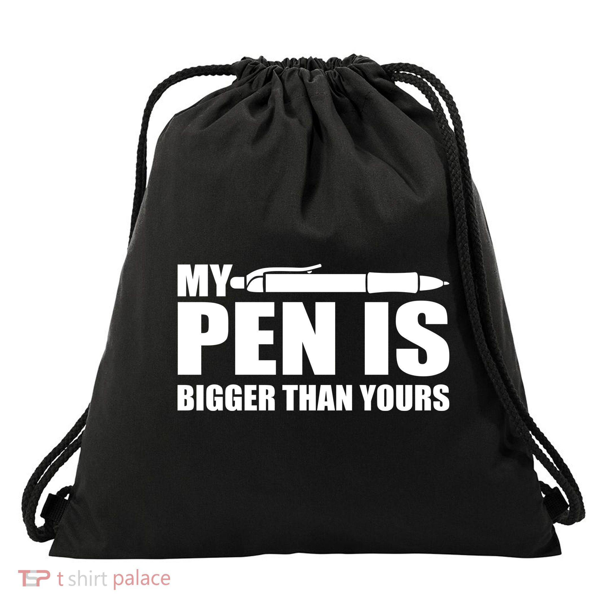 My Pen Is Bigger Then Yours Drawstring Bag