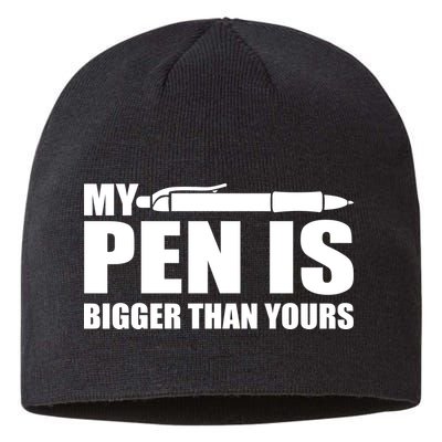 My Pen Is Bigger Then Yours Sustainable Beanie