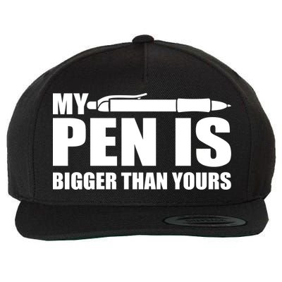 My Pen Is Bigger Then Yours Wool Snapback Cap