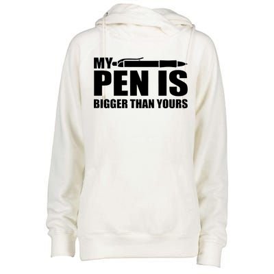 My Pen Is Bigger Then Yours Womens Funnel Neck Pullover Hood