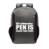My Pen Is Bigger Then Yours Vector Backpack