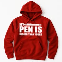 My Pen Is Bigger Then Yours Hoodie