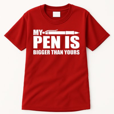 My Pen Is Bigger Then Yours Tall T-Shirt