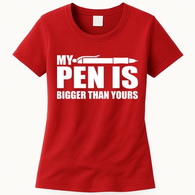 My Pen Is Bigger Then Yours Womens T-Shirt